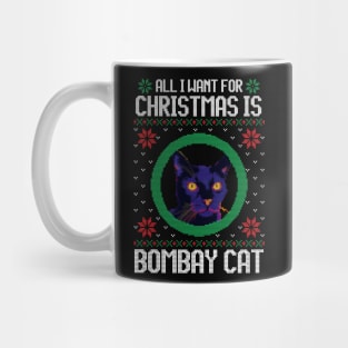 All I Want for Christmas is Bombay Cat - Christmas Gift for Cat Lover Mug